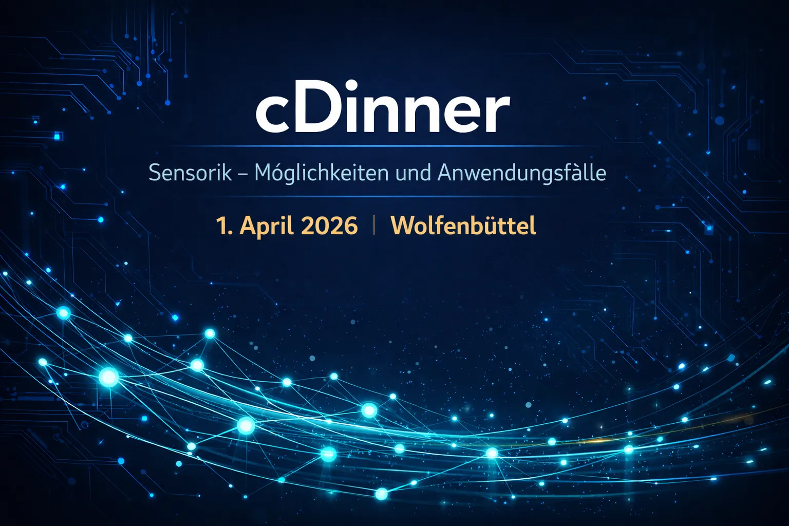 Sensorik Möglichkeiten und Anwendungsfälle- cDinner in Wolfenbüttel Eventfoto